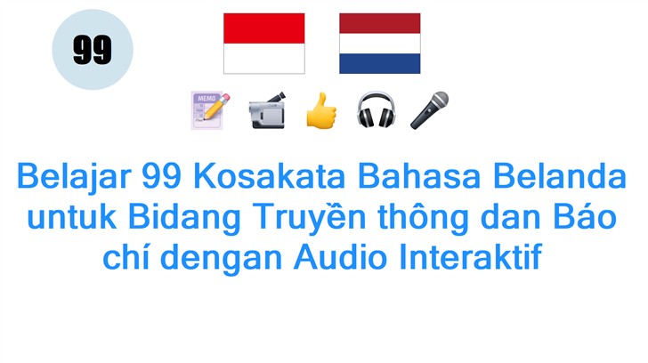 Belajar 99 Kosakata Bahasa Belanda untuk Bidang Truyền thông dan Báo chí dengan Audio Interaktif